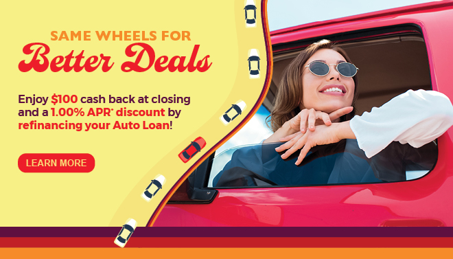 Refinance your auto loan and get a 1% rate discount plus $100 cash!